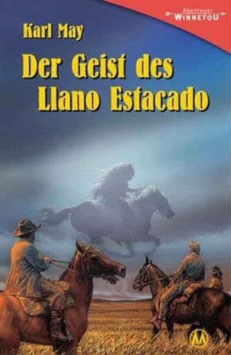 Der Geist des Llano Estacado: Erzählung aus "Unter Geiern": Erzählung aus "Unter Geiern" (Abenteuer Winnetou)